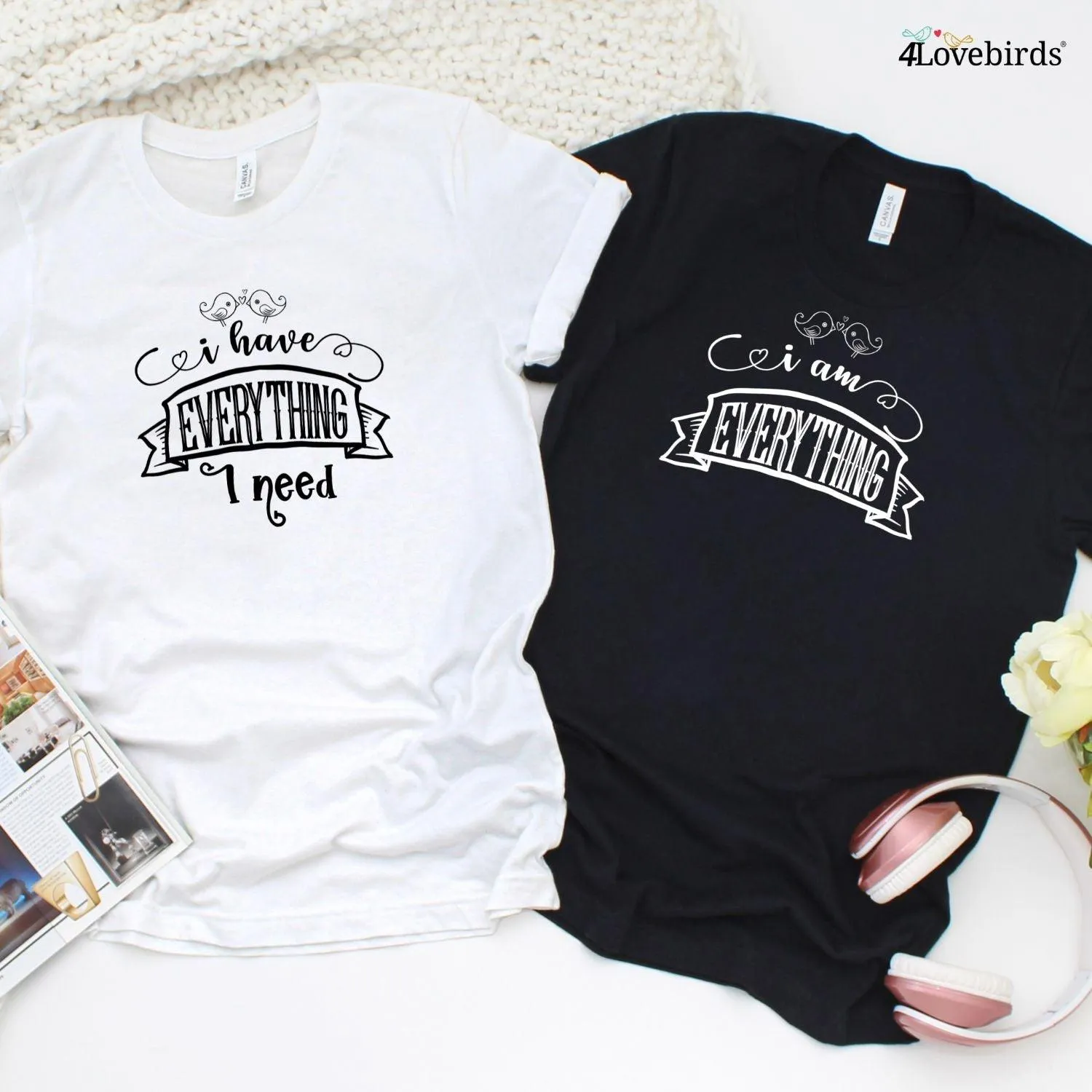Gift for Couples: Matching Outfits - "I Have Everything I Need & I'm Everything" Set