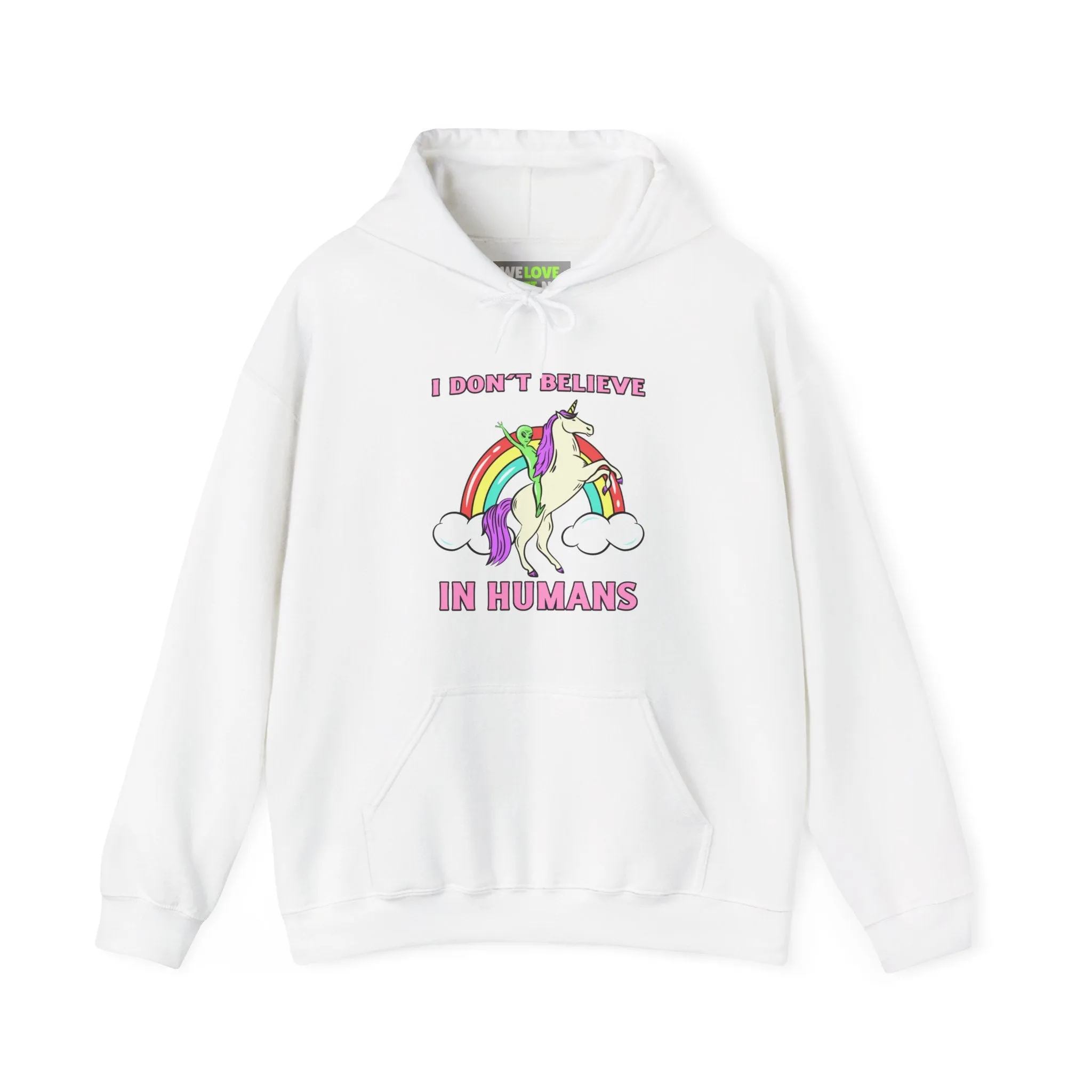 I Don't Believe In Humans Funny Unicorn Alien Sci-Fi Hoodie
