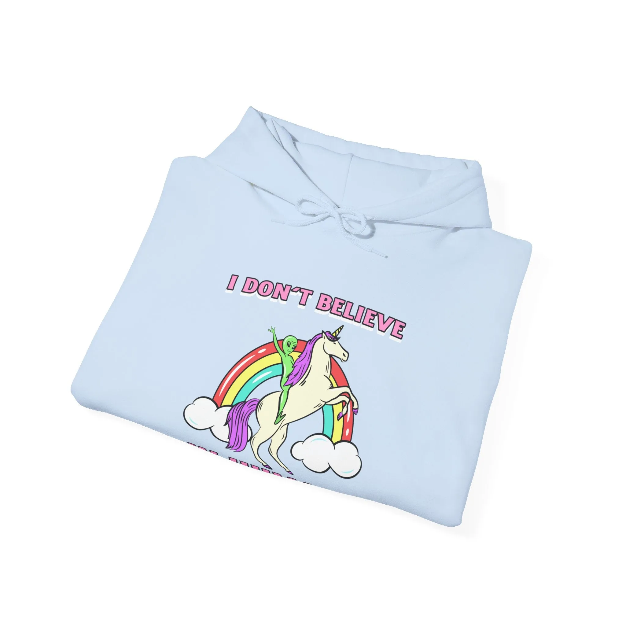 I Don't Believe In Humans Funny Unicorn Alien Sci-Fi Hoodie