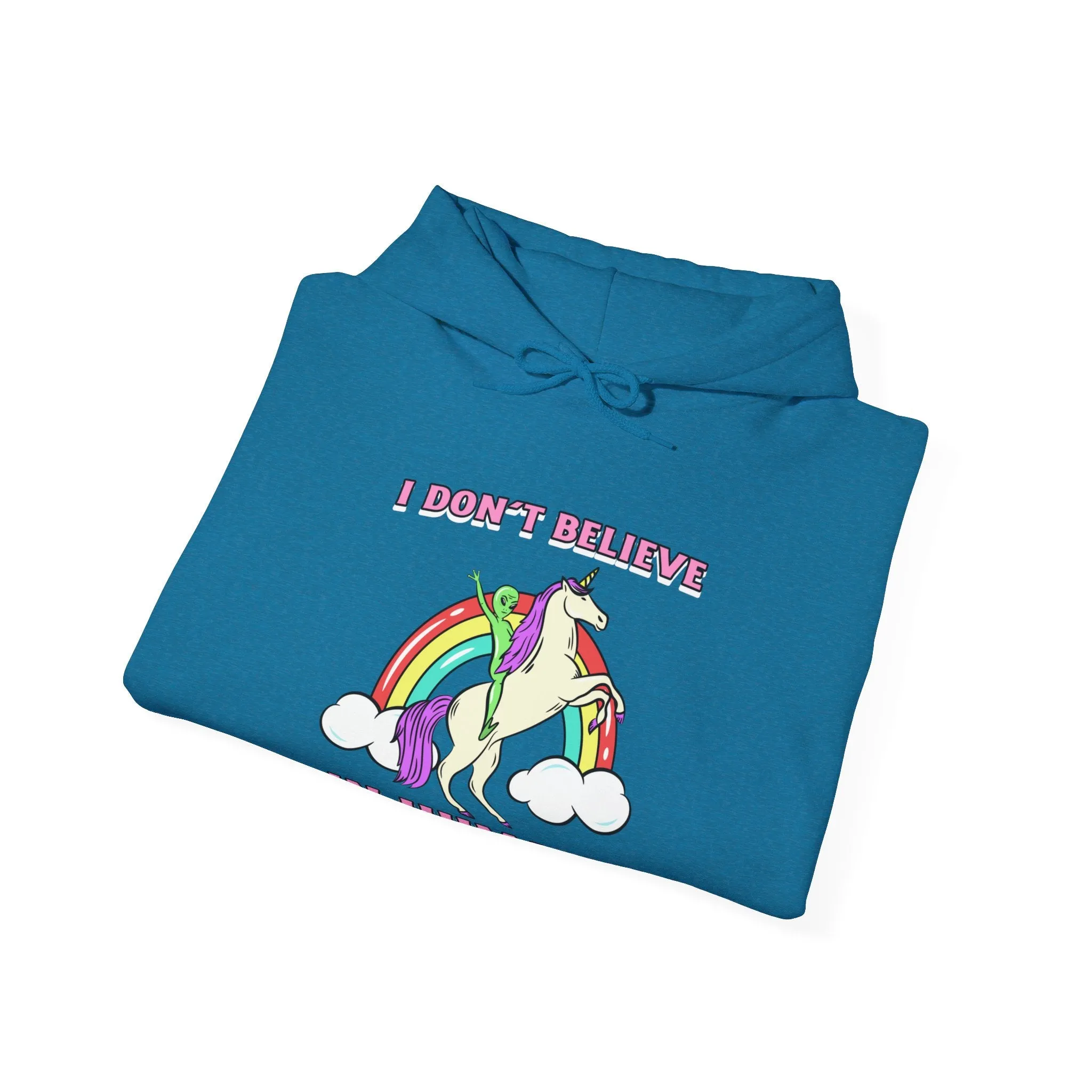 I Don't Believe In Humans Funny Unicorn Alien Sci-Fi Hoodie