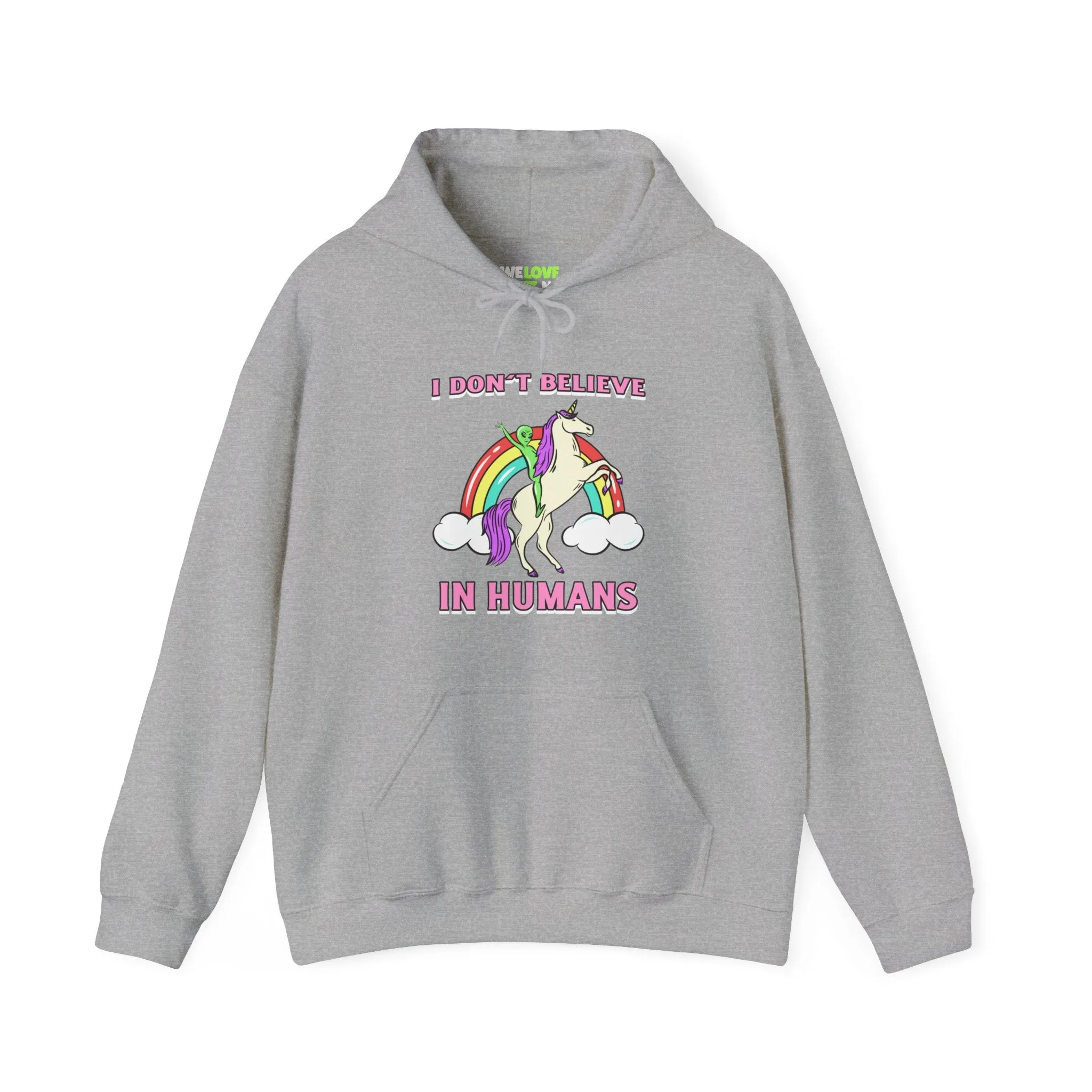 I Don't Believe In Humans Funny Unicorn Alien Sci-Fi Hoodie