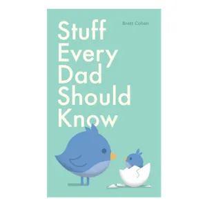Stuff Every Dad Should Know - Hardcover